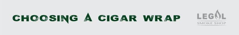 Choosing-A-Cigar-Wrap
